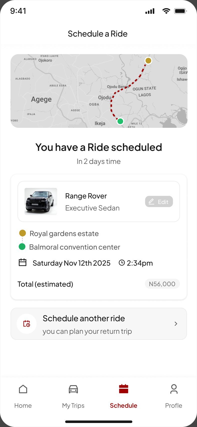 You have a ride scheduled in 2 days with Range Rover executive sedan, route and estimated total 56,000 naira